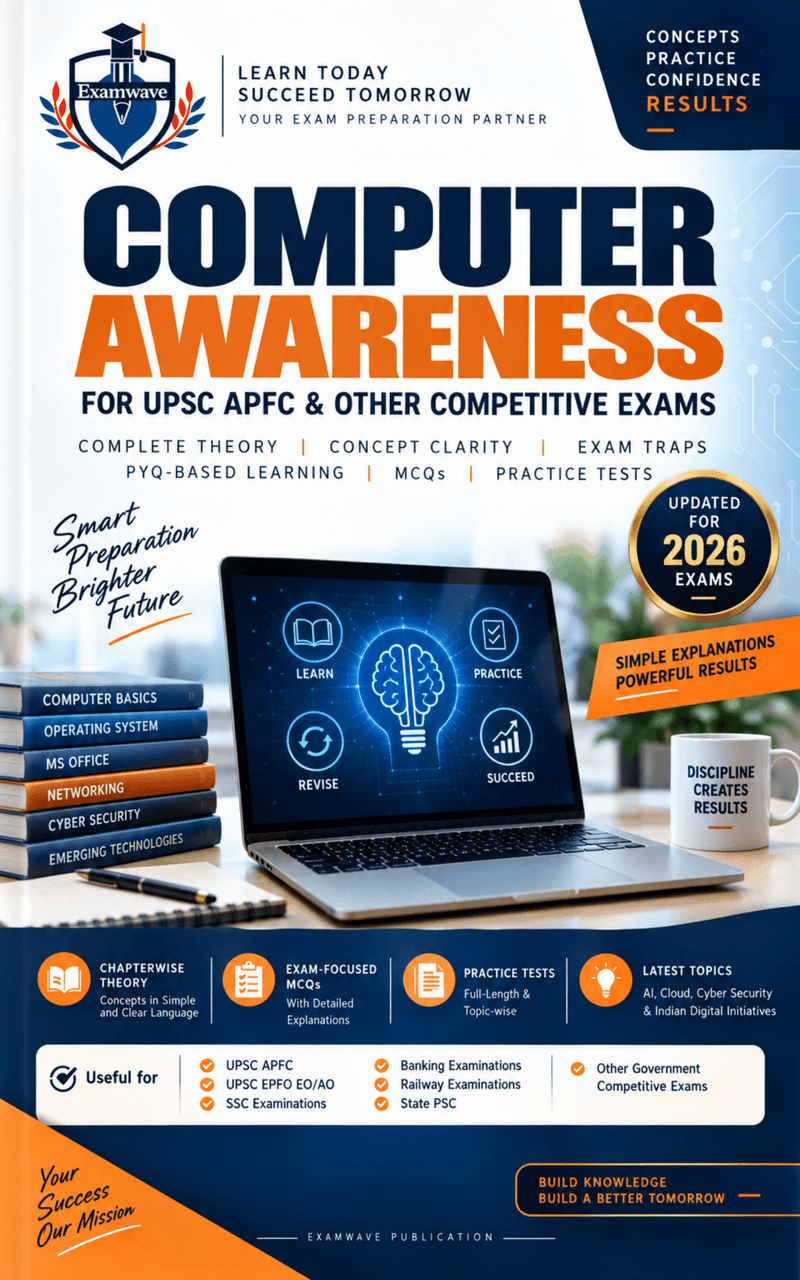 Computer Awareness:For UPSC APFC & Other Competitive Exams: Complete Theory, Concept Clarity, Exam Traps, MCQs, PYQ-Based Learning & Practice Tests